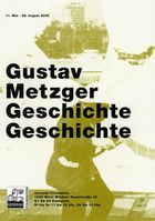 // Gustav Metzger. Geschichte Geschichte