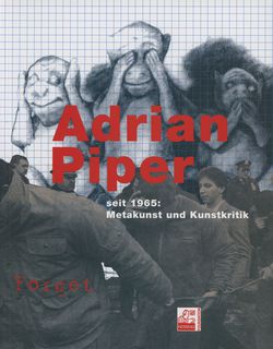 "Adrian Piper seit 1965 Metakunst und Kunstkritik"