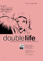 // doublelife. Identity and Transformation in Contemporary Arts