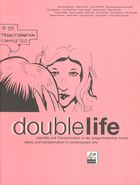 // doublelife. Identity and Transformation in Contemporary Arts
