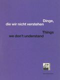 "Things we do not understand"