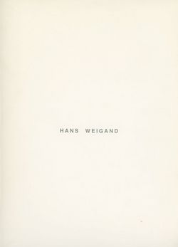 "Hans Weigand. White light / White Heat"