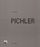 "Pichler. Prototypes 1966-69"