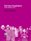 "Exil des Imaginären.
								Politik Ästhetik Liebe"