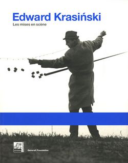 "Edward Krasinski. Les mises en scène"