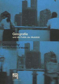 "Geografie und die Politik der Mobilität"